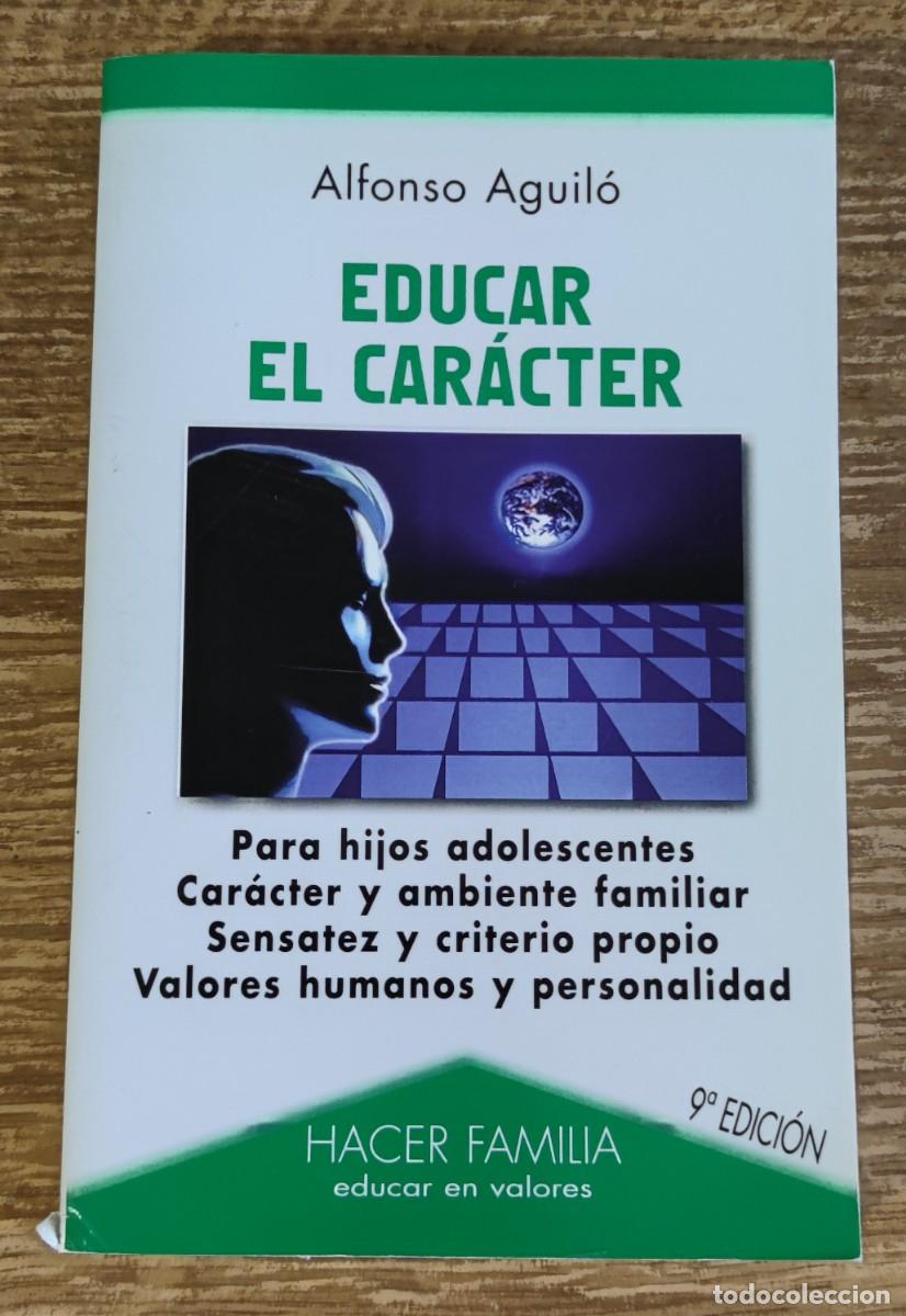 Libros de segunda mano: Libro - Educar el car&aacute;cter (2009) Alfonso Aguil&oacute; - Foto 1