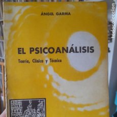 Libros de segunda mano: EL PSICOANÁLISIS, TEORÍA, CLÍNICA Y TÉCNICA, ÁNGEL GARMA, PAIDÓS, 1962, L42 VISITA MI TIENDA.