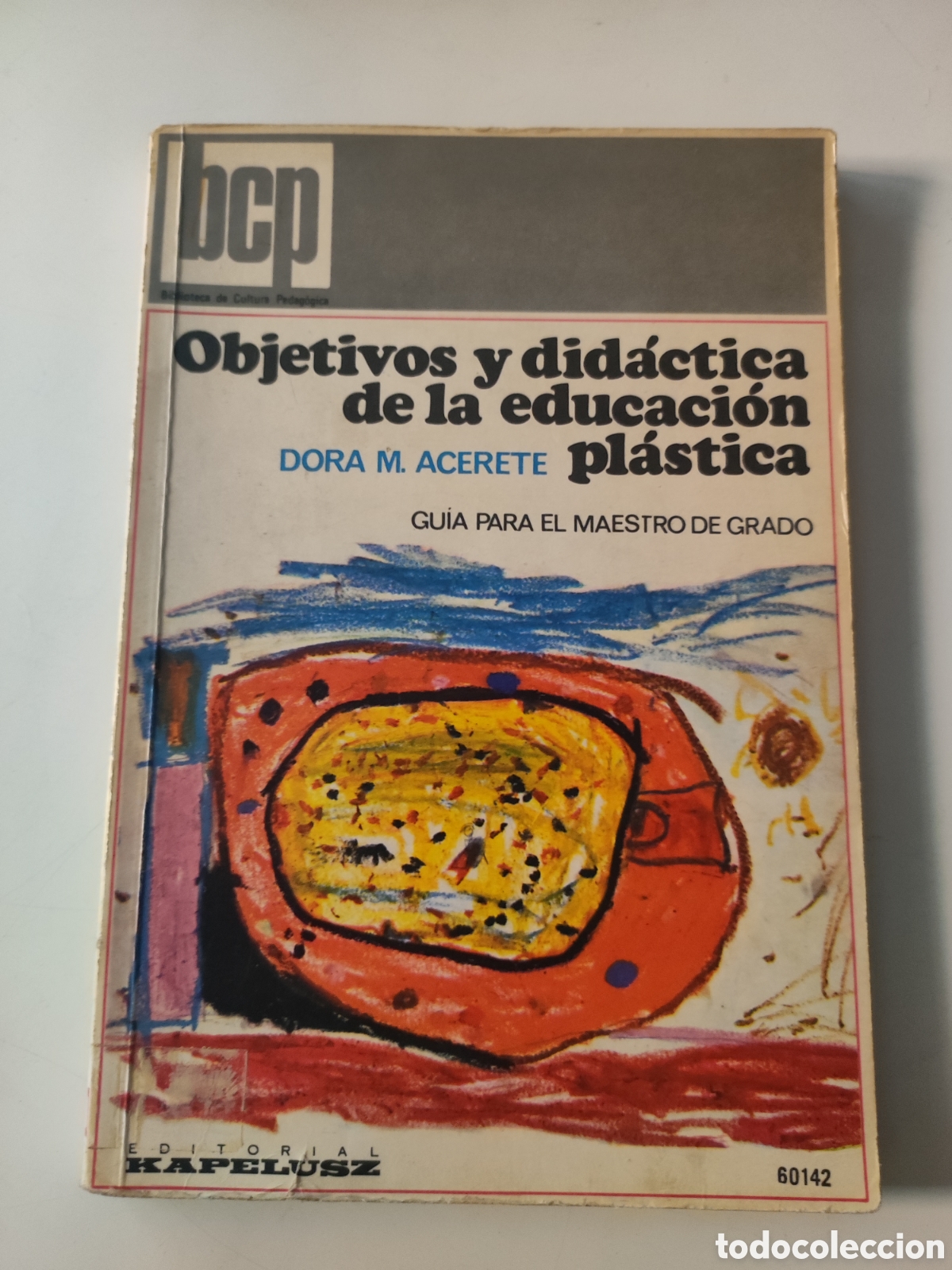 Libri di seconda mano: Ojetivos y Didactica de la Educacion Plastica .- Dora M Acerete .