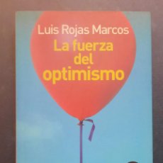 Libros de segunda mano: LA FUERZA DEL OPTIMISMO - LUIS ROJAS MARCOS 2005.