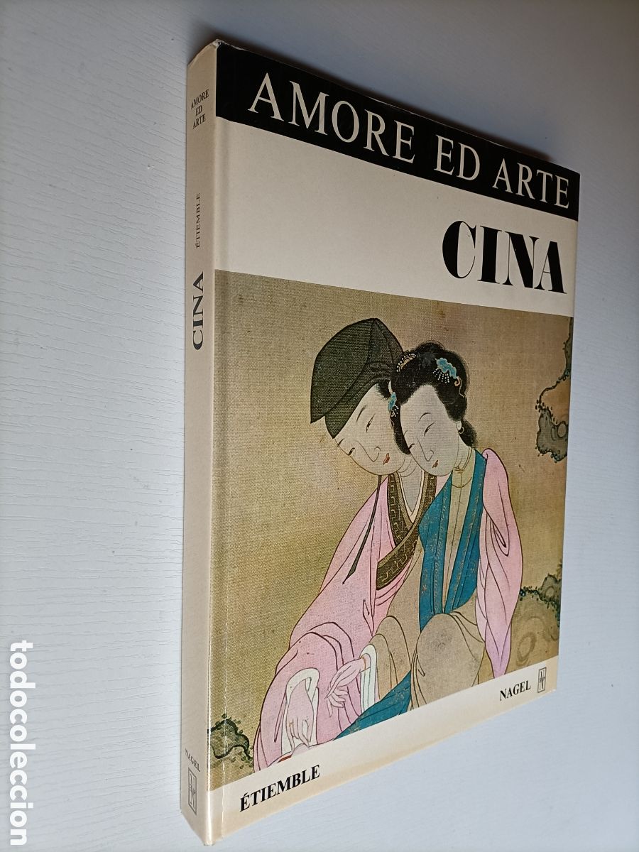 Gebrauchte B&uuml;cher: Amore ed arte Cina. Saggio sull'erotismo e'sull'amore nell'antica Cina. erotismo sexualidad China