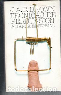 Libros de segunda mano: T&eacute;cnicas de persuasi&oacute;n, J.A.C. Brown - Foto 1