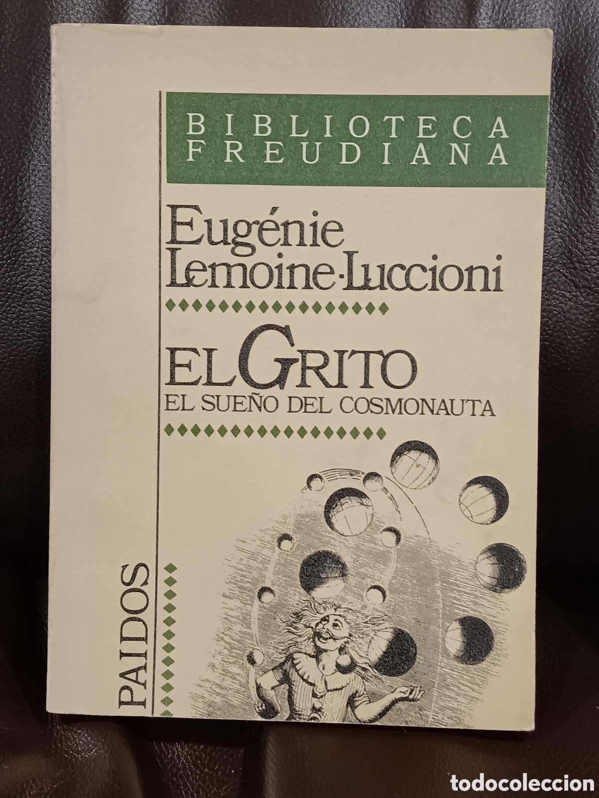 Libros de segunda mano: Eug&eacute;nie Lemoine-Luccioni. El Grito. El sue&ntilde;o del cosmonauta