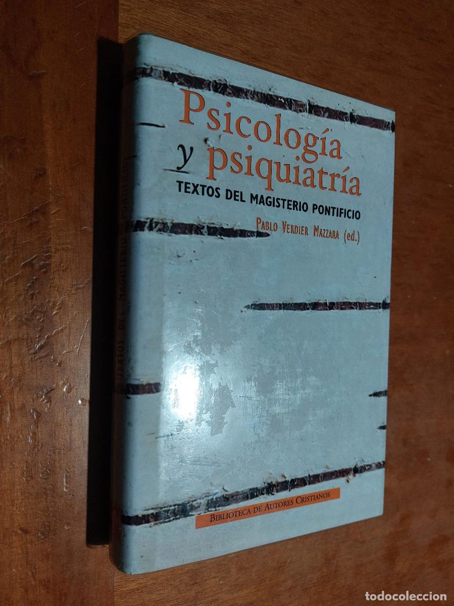 Libri di seconda mano: PSICOLOG&Iacute;A Y PSIQUIATR&Iacute;A. TEXTOS DE MAGISTERIO PONTIFICIO. PABLO VERDIER MAZZANA. BUEN ESTADO. E9 3