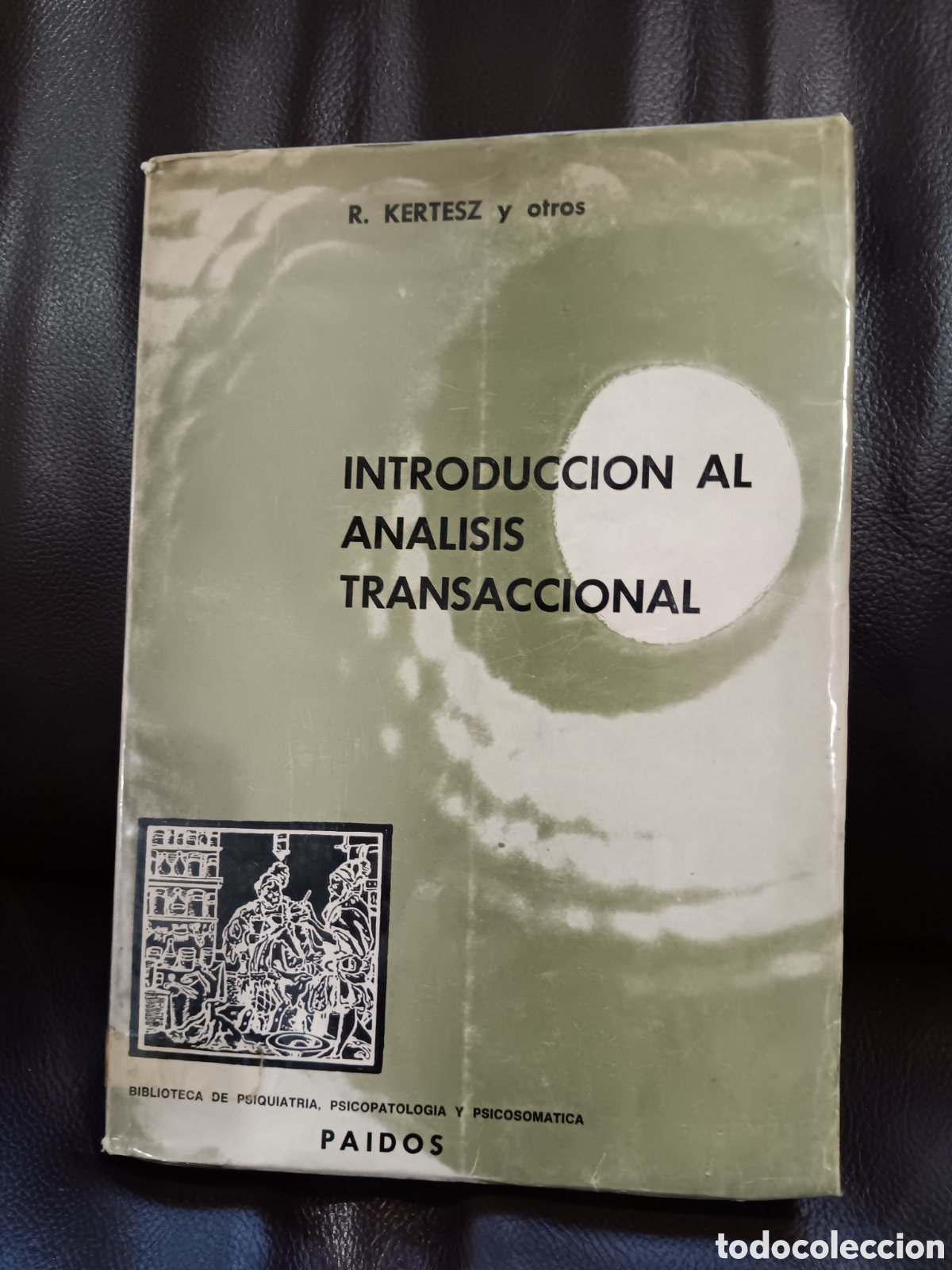 Libri di seconda mano: R. Kertesz y otros. Introducci&oacute;n al an&aacute;lisis transaccional