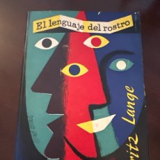 Libros de segunda mano: FRITZ LANGE : EL LENGUAJE DEL ROSTRO (MIRACLE, 1951)