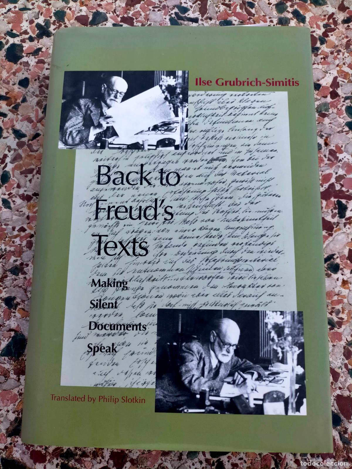 Libros de segunda mano: Ilse Grubrich-Simitis Back to Freuds Texts Making silent documents speak - Foto 1