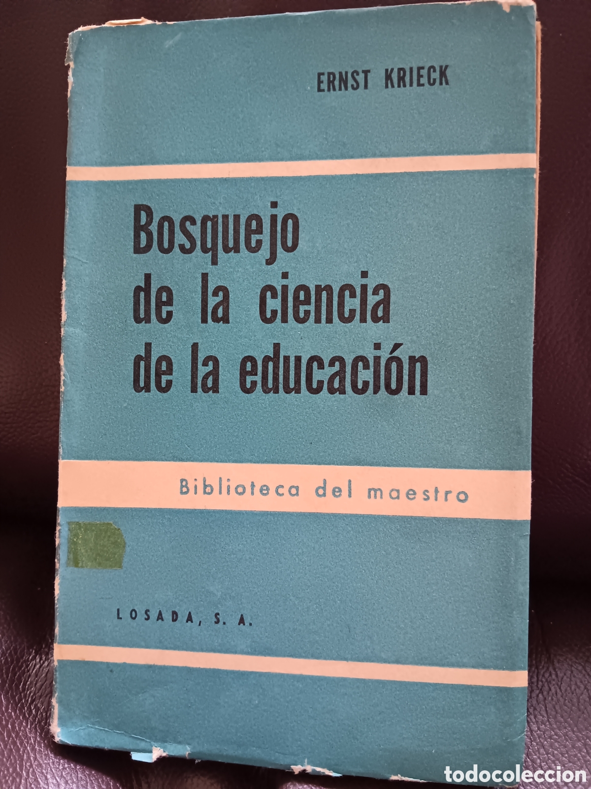 Second hand books: Ernst Krieck. Bosquejo de la ciencia de la educaci&oacute;n