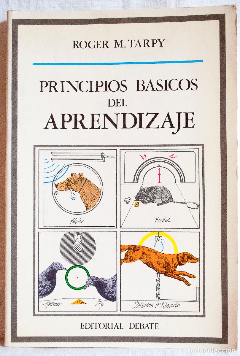 Libros de segunda mano: Principios b&aacute;sicos del aprendizaje. Roger M. Tarpy. Ed Debate. 1987 - Foto 1