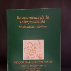 Libros de segunda mano: RESONANCIAS DE LA INTERPRETACIÓN. MODALIDADES CLÍNICAS. VARIOS AUTORES