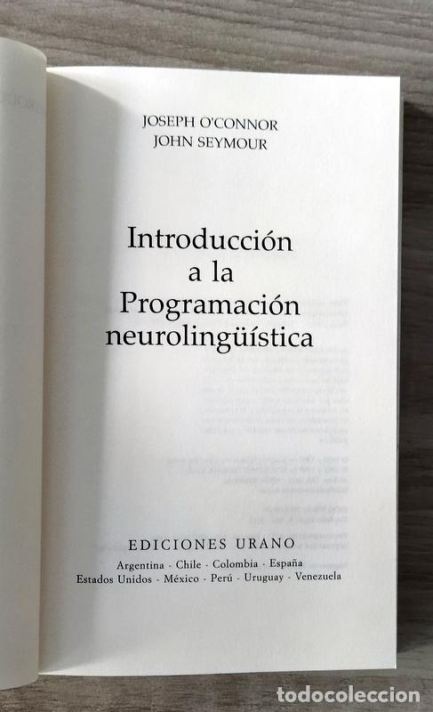 Libros de segunda mano: INTRODUCCION A LA PNL - JOSEPH O&acute;CONNOR Y JOHN SEYMOUR - Foto 4