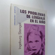 Libros de segunda mano: LOS PROBLEMAS DE LENGUAJE EN EL NIÑO - INGEBURG STENGEL