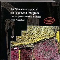 Libros de segunda mano: LA EDUCACIÓN ESPECIAL EN LA ESCUELA INTEGRADA