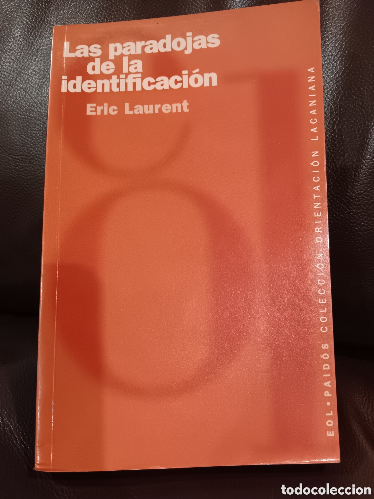 Libros de segunda mano: Eric Laurent. Las paradojas de la identificaci&oacute;n - Foto 1