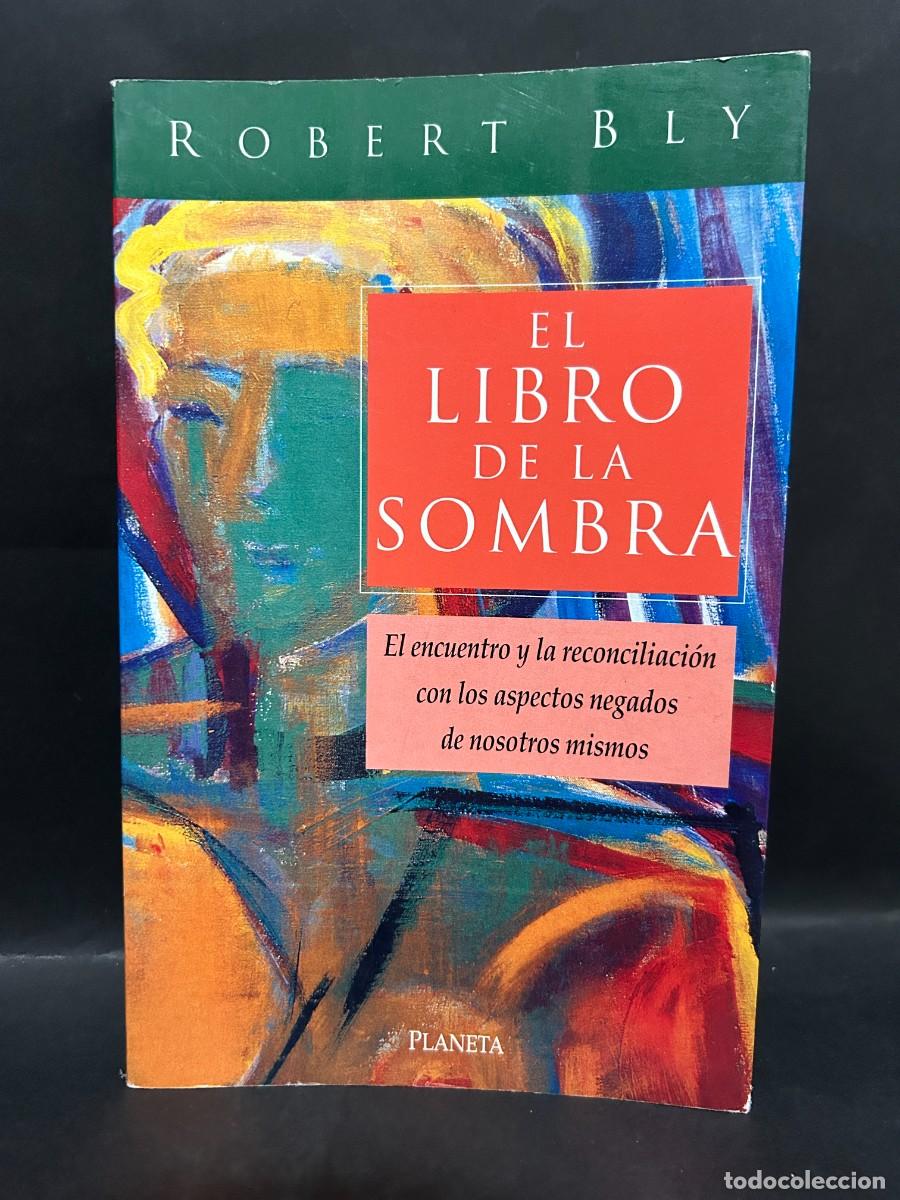 Libros de segunda mano: ROBERT BLY - EL LIBRO DE LA SOMBRA - PRIMERA EDICI&Oacute;N EN ESPA&Ntilde;OL - 1993 - Foto 1
