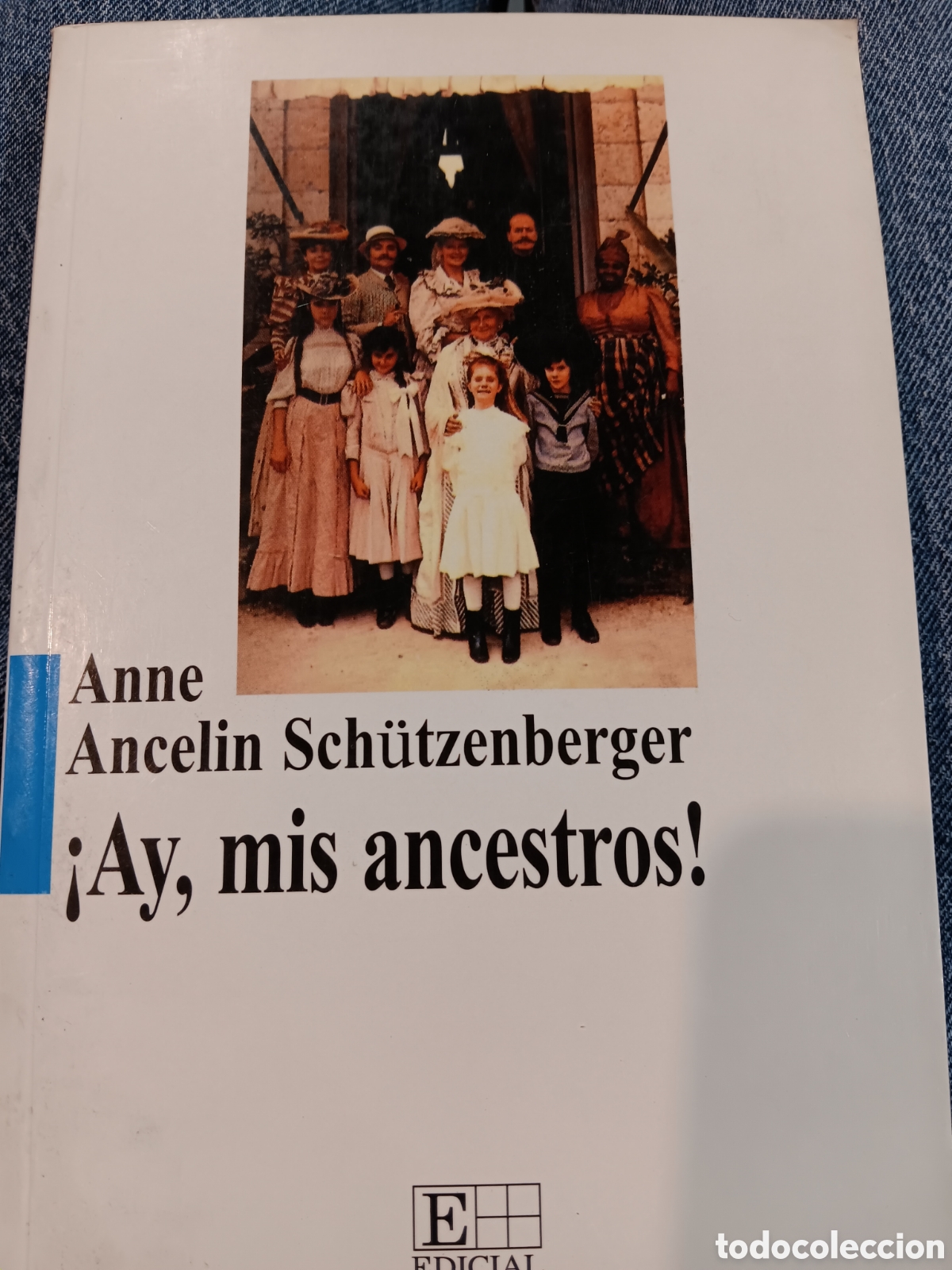 Second hand books: Anne A. SCHUTZENBERGER. Ay, mis ancestros!