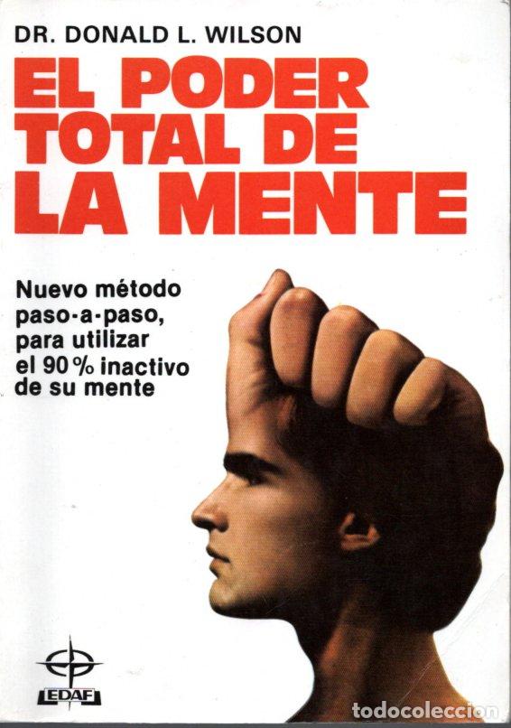 Libros de segunda mano: EL PODER TOTAL DE LA MENTE - DR DONALD L.WILSON - Foto 1