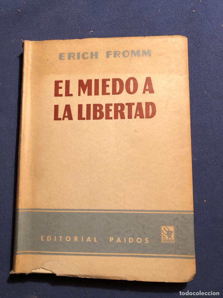 Libros de segunda mano: ERICH FROMM : - EL MIEDO A LA LIBERTAD - - Foto 1