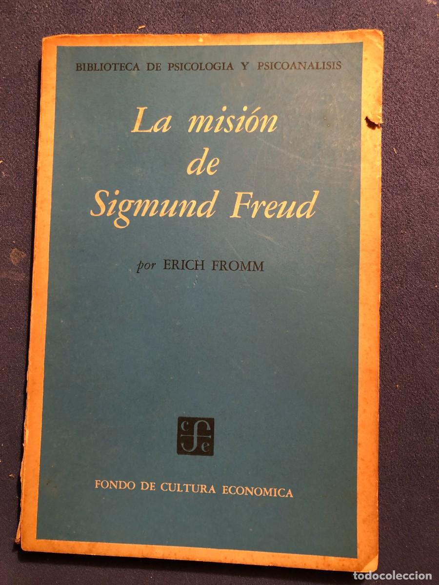 Libros de segunda mano: ERICH FROMM: - LA MISI&Oacute;N DE SIGMUND FREUD - - Foto 1