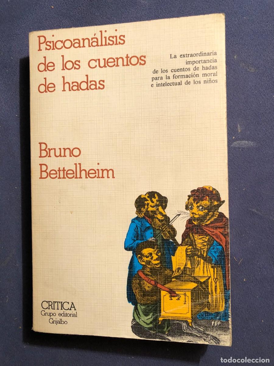 Libros de segunda mano: BRUNO BETTELHEIM: - PSICOAN&Aacute;LISIS DE LOS CUENTOS DE HADAS - (1983) - Foto 1