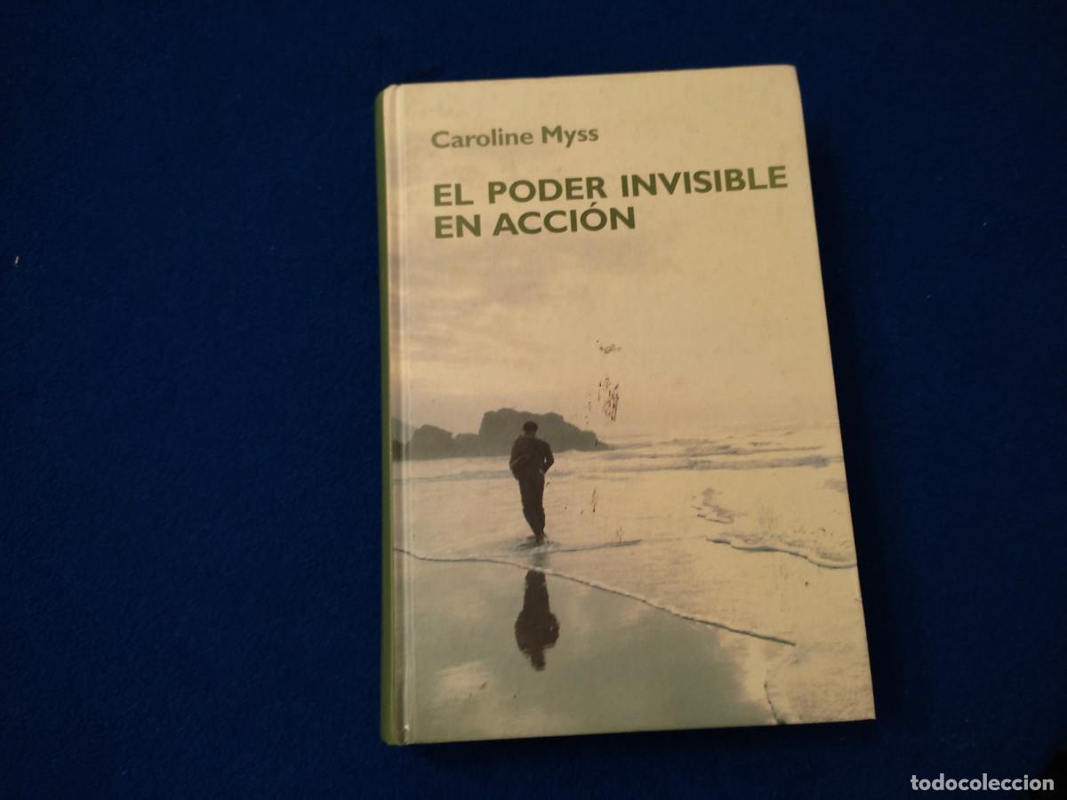Libros de segunda mano: El Poder Invisible de la Acci&oacute;n Caroline Myss Ed. RBA 2006 - Foto 1