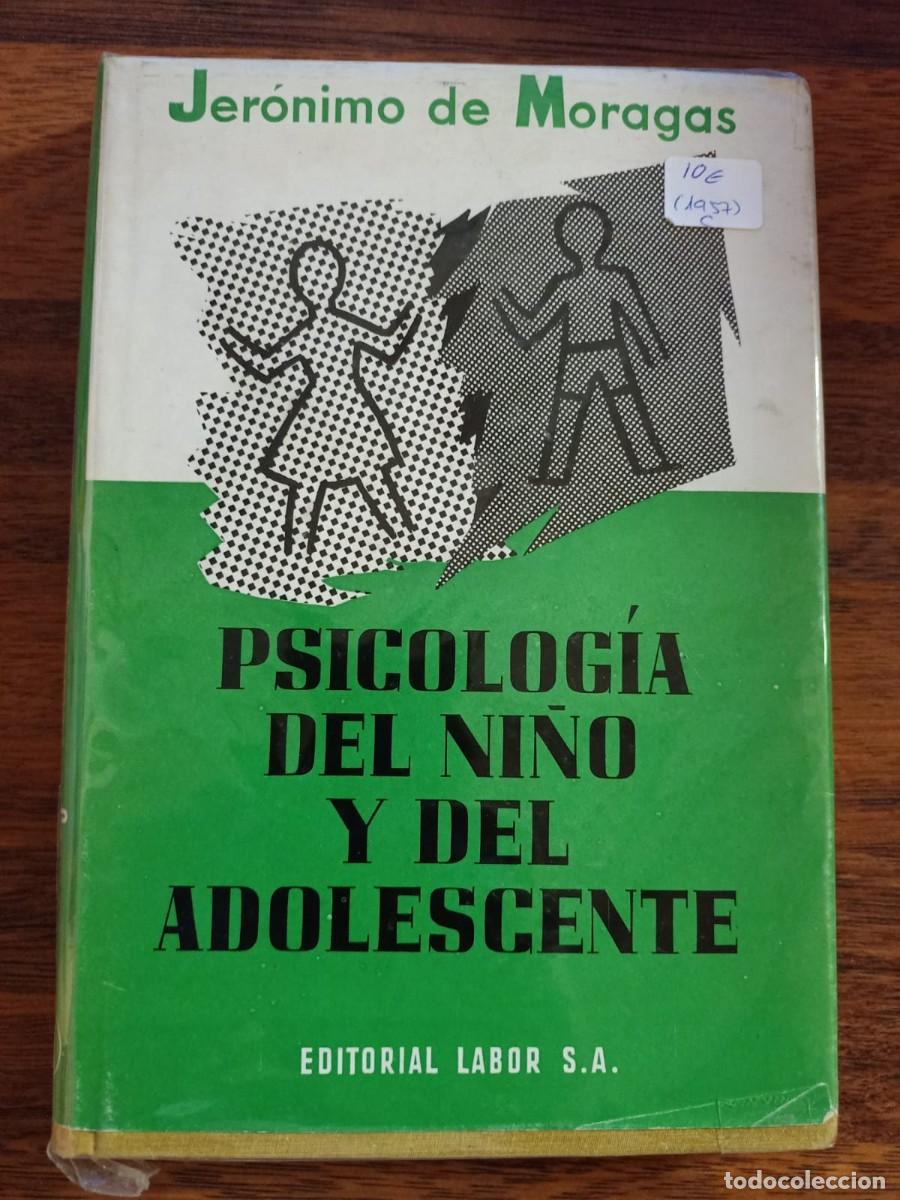 Libros de segunda mano: PSICOLOGIA DEL NI&Ntilde;O Y DEL ADOLESCENTE, de JERONIMO DE MORAGAS - Foto 1