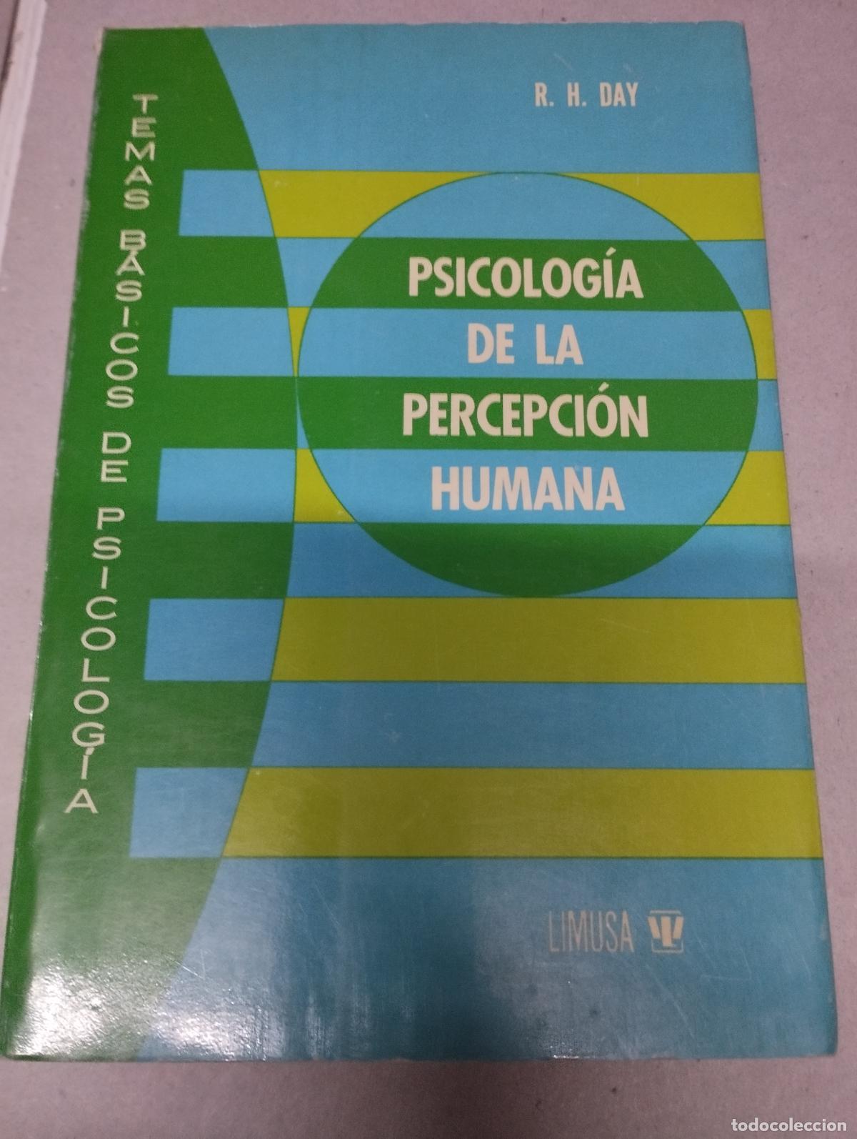 Libros de segunda mano: PSICOLOGIA DE LA PERCEPCION HUMANA - R. H. DAY