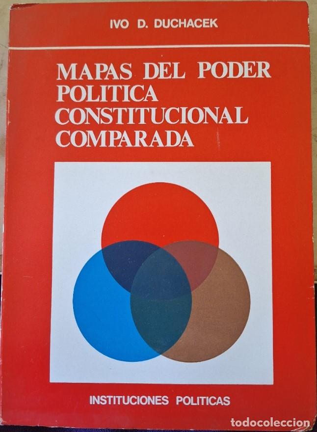 Libros de segunda mano: MAPAS DEL PODER POLITICA CONSTITUCIONAL COMPARADA. - DUCHACEK, Ivo D. - Foto 1