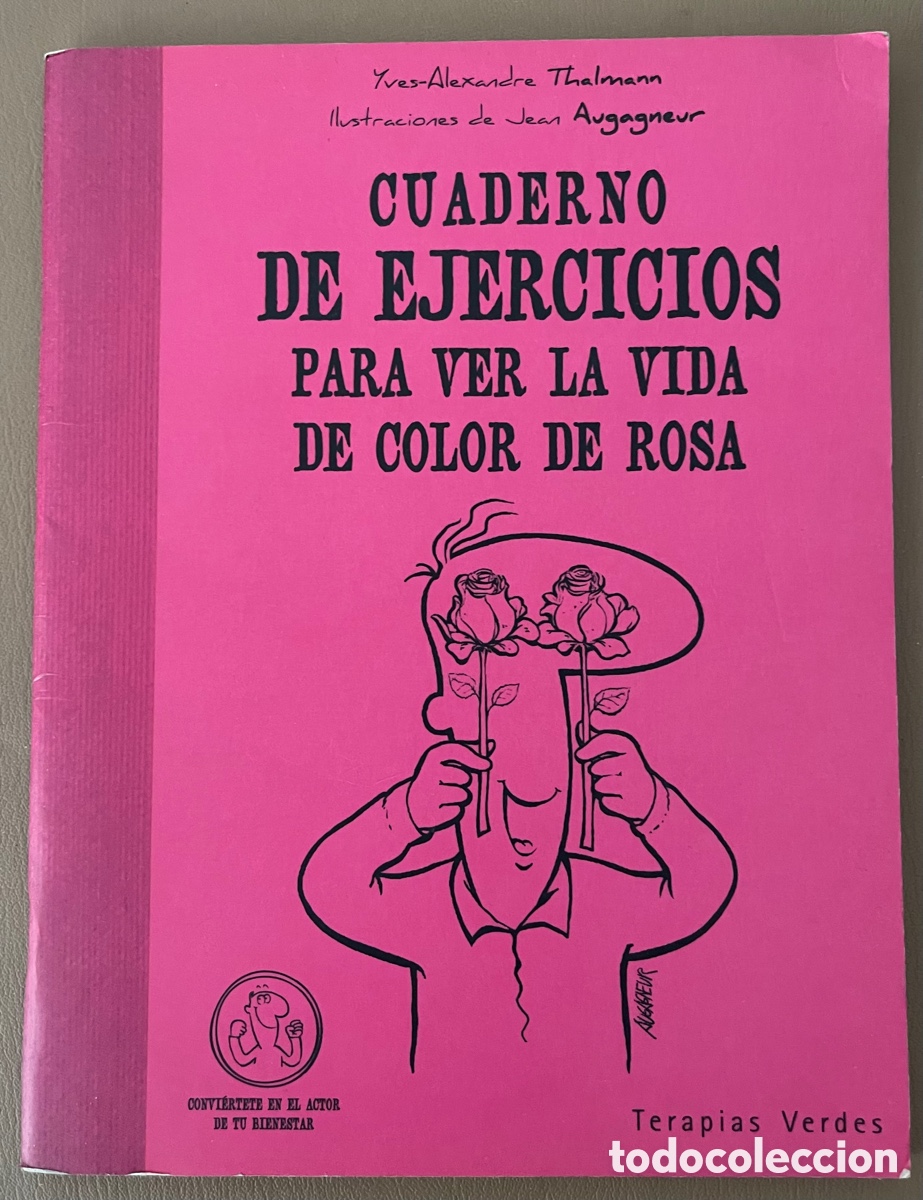 Libros de segunda mano: CUADERNO DE EJERCICIOS PARA VER LA VIDA DE COLOR DE ROSA.