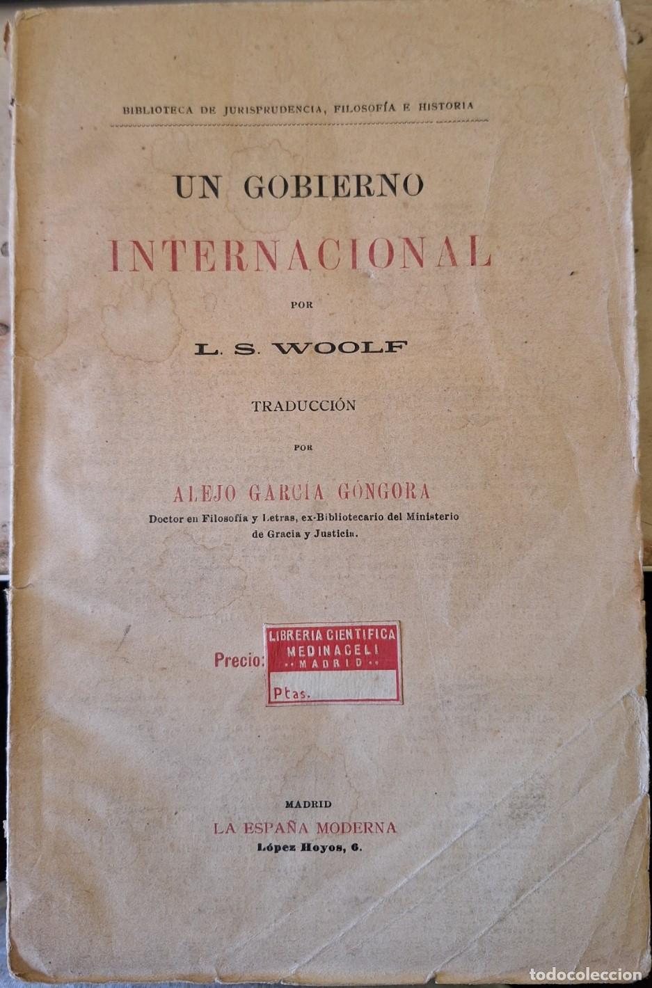 Libros de segunda mano: UN GOBIERNO INTERNACIONAL. - WOOLF, L.S. - Foto 1