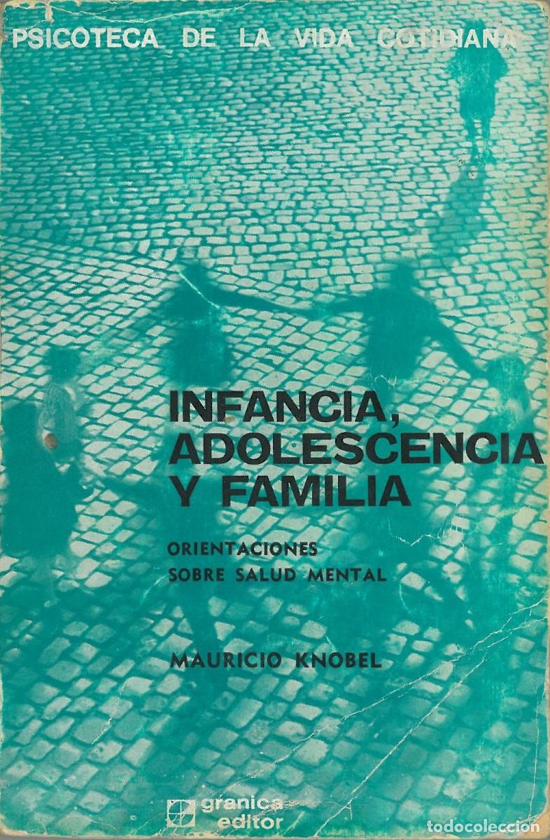 Gebrauchte B&uuml;cher: Infancia, Adolescencia y Familia. Orientaciones sobre salud mental - Knobel, Mauricio