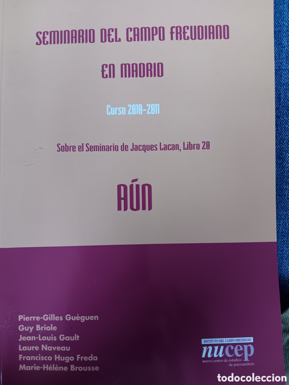 Gebrauchte B&uuml;cher: Curso 2010-2011 Sobre el Seminario de Jacques Lacan, Libro 20 A&Uacute;N