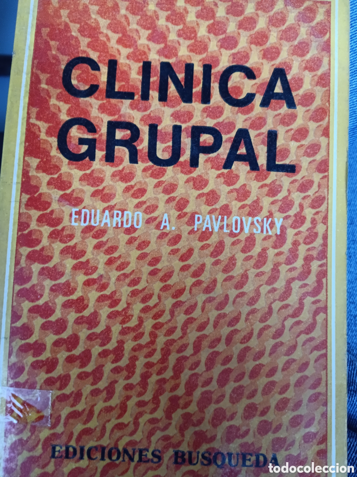 Libros de segunda mano: Eduardo A. Pavlovsky. Cl&iacute;nica grupal - Foto 1