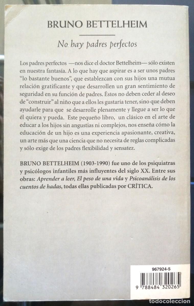 Libros de segunda mano: Bruno Bettelheim . No hay padres perfectos - Foto 2