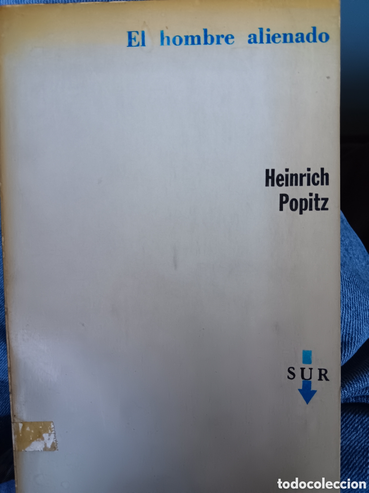 Libros de segunda mano: Heinrich Popitz el hombre alienado - Foto 1