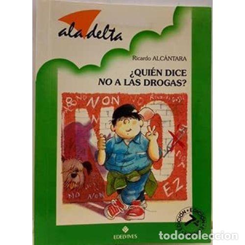 Gebrauchte B&uuml;cher: &iquest;QUI&Eacute;N DICE NO a las DROGAS? - RICARDO ALC&Aacute;NTARA - Sin Especificar