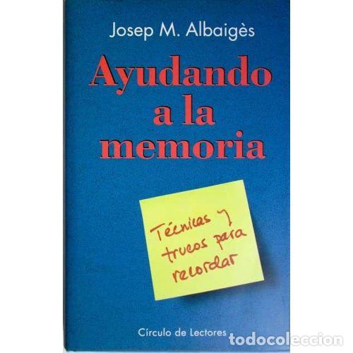 Gebrauchte B&uuml;cher: AYUDANDO a la MEMORIA. TECNICAS y TRUCOS para RECORDAR - JOSEP M. ALBAIG&Egrave;S - Sin Especificar