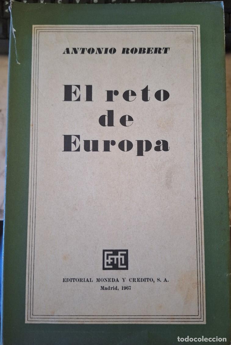Libros de segunda mano: EL RETO DE EUROPA. - ROBERT, Antonio. - Foto 1