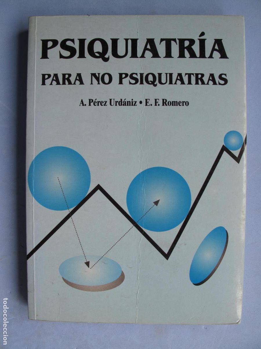 Second hand books: PSIQUIATR&Iacute;A PARA NO PSIQUIATRAS.- A. P&Eacute;REZ URD&Aacute;NIZ, E.F.ROMERO.- EDICIONES TESITEX. 1995