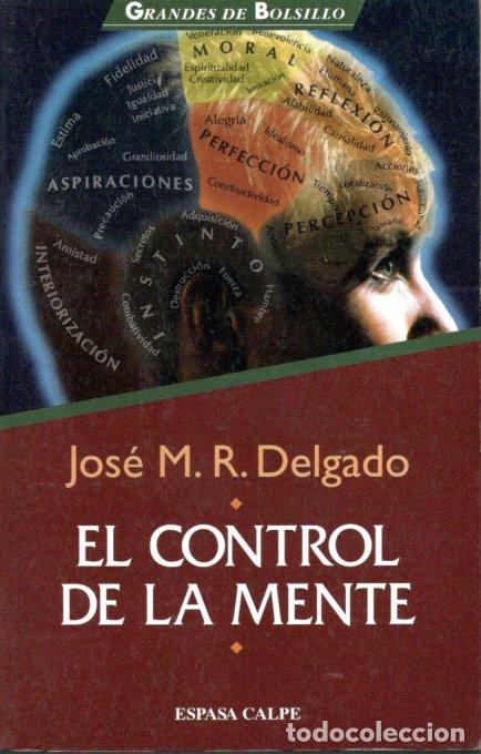Libros de segunda mano: EL CONTROL DE LA MENTE - JOSE M.R DELGADO - Foto 1