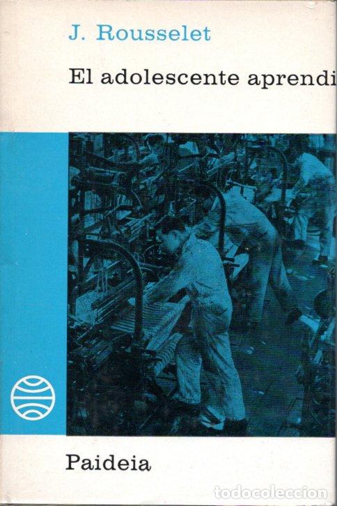 Libros de segunda mano: EL ADOLESCENTE APRENDIZ - J.ROUSSELET - Foto 1