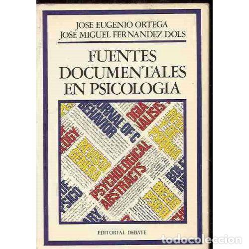 Second hand books: Fuentes Documentales en Psicolog&iacute;a - Fern&aacute;ndez Dols, Jos&eacute; Miguel - Debate - Colecci&oacute;n Universitaria,