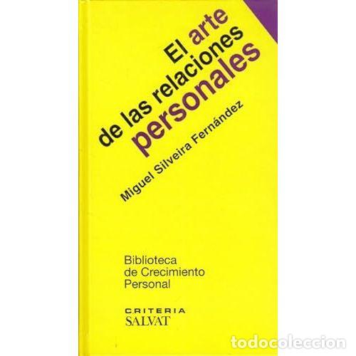 Libros de segunda mano: El Arte de las Relaciones Personales - M. Silveira Frnandez - Salvat - 2016, 1&ordf; ed. - Trad. G. Quesa