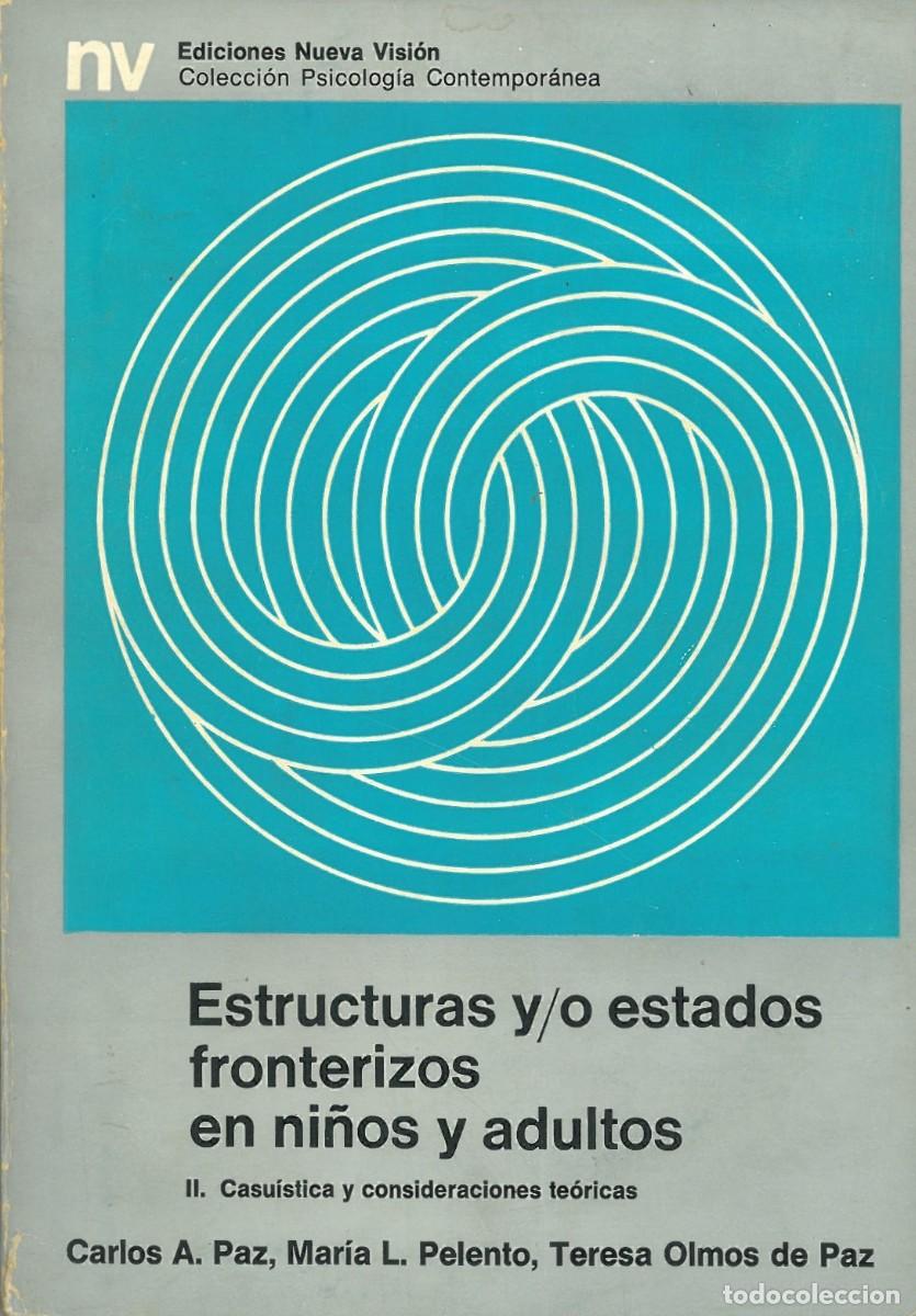 Gebrauchte B&uuml;cher: Estructuras y/o estados fronterizos en ni&ntilde;os y adultos. II. Casuistica y consideraciones teoricas -