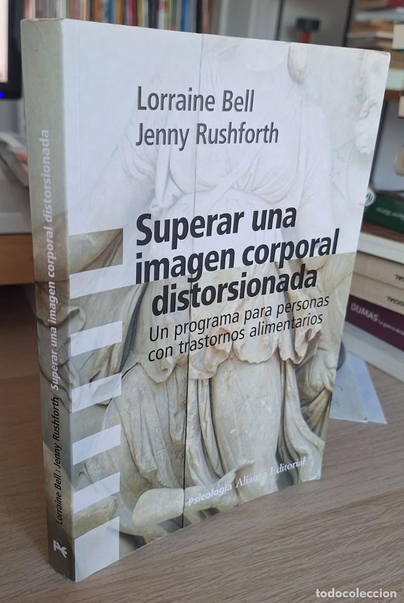 Libros de segunda mano: SUPERAR UNA IMAGEN CORPORAL DISTORSIONADA - BELL / RUSHFORTH - Foto 1