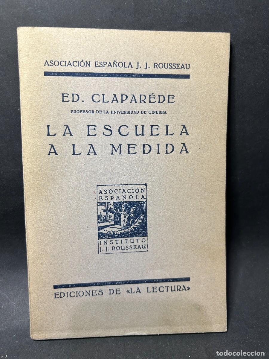 Libros de segunda mano: ED. CLAPAR&Eacute;DE - LA ESCUELA A LA MEDIDA - PRIMERA EDICI&Oacute;N EN ESPA&Ntilde;OL - Foto 1