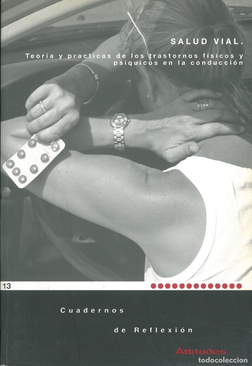 Libros de segunda mano: Salud vial. Teorias y practicas de los trastornos fisicos y psiquicos en conduccion - Varios autores