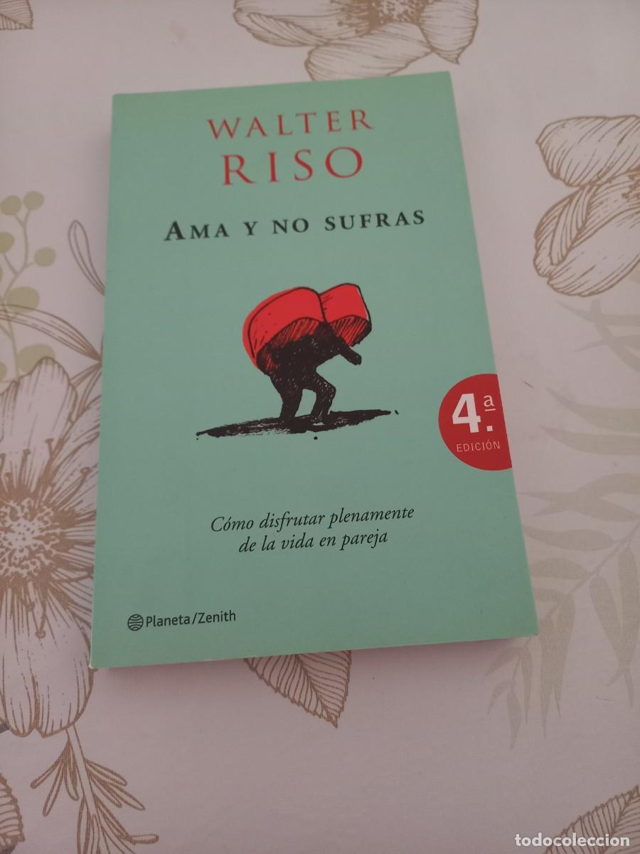 Libros de segunda mano: AMA Y NO SUFRAS - RISO WALTER - Foto 1