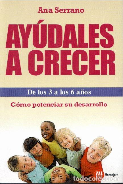 Libros de segunda mano: AY&Uacute;DALES A CRECER - ANA SERRANO - Foto 1