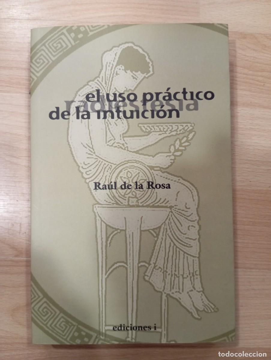 Libros de segunda mano: El uso pr&aacute;ctico de la intuici&oacute;n. Ra&uacute;l de la Rosa - Foto 1